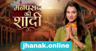 Manpasand Ki Shaadi Desi Serial